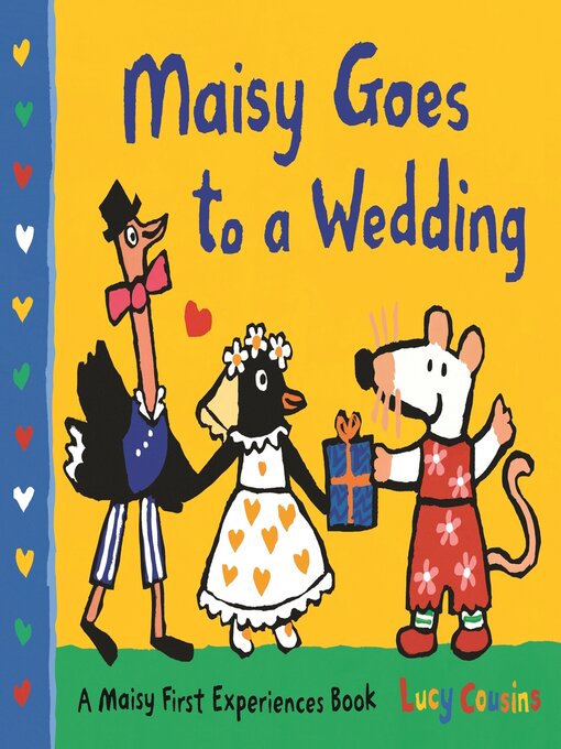 Title details for Maisy Goes to a Wedding by Lucy Cousins - Available